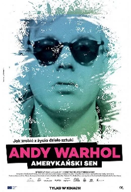 ANDY WARHOL. AMERYKAŃSKI SEN (Andy Warhol - The American Dream)