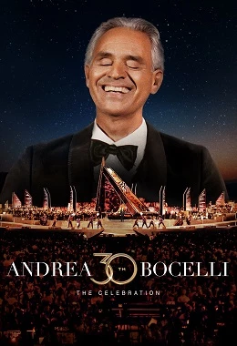 ANDREA BOCELLI. WIELKI JUBILEUSZ 30-LECIA WYSTĘPÓW (Andrea Bocelli 30: The Celebration)