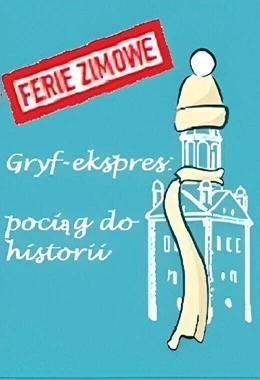 GRYF-EKSPRES: POCIĄG DO HISTORII…