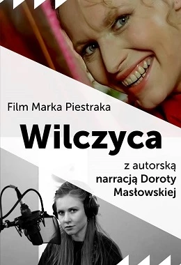„WILCZYCA” Z AUTORSKĄ NARRACJĄ DOROTY MASŁOWSKIEJ