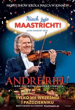 ANDRÉ RIEU. NIECH ŻYJE MAASTRICHT!