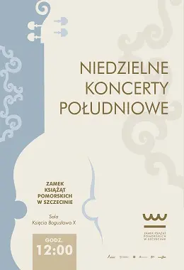 NIEDZIELNY KONCERT POŁUDNIOWY: UCZNIOWIE PAŃSTWOWEJ SZKOŁY MUZYCZNEJ I STOPNIA IM. TADEUSZA SZELIGOWSKIEGO W SZCZECINIE