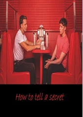 HOW TO TELL A SECRET